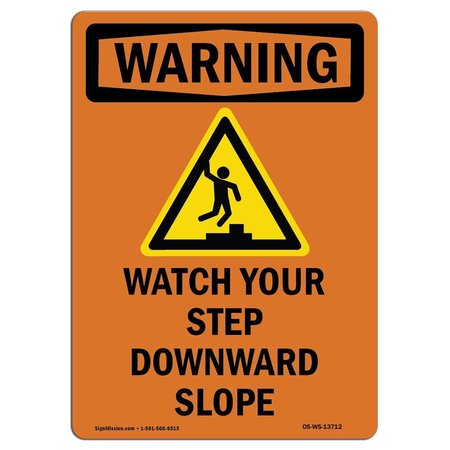 SIGNMISSION OSHA WARNING Sign, Watch Your Step Downward W/ Symbol, 18in X 12in Decal, 12" W, 18" H, Portrait OS-WS-D-1218-V-13712